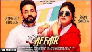 Affair Full Video Baani Sandhu ft Dilpreet Dhillon, Jassi Lokha   Latest Punjabi Song 2019   YouTube