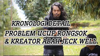 cerita lengkap masalah ucup rongsok & kreator abah jeck deni well ...