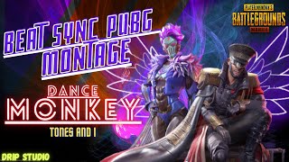 PUBG BEAT SYNC MONTAGE 🔥🔥🔥 | Dance Monkey - Tones and I | 2020 | Drip Studio