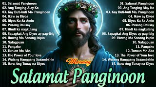 Top Tagalog Worship Christian Songs Morning Praise & Worship 🙏 Kay Buti-buti Mo Panginoon