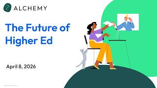 The Future of Higher Education