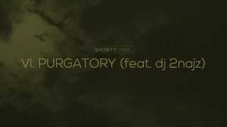 ShortyUnInc - VI. purgatory (feat. dj 2najz) / LAZARUS SYNDROME / Health \u0026 Nature