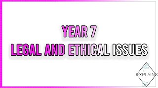 Year 7 Legal And Ethical Issues