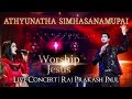 Athynatha Simhasanamupai | Worship Jesus - Live Concert | Raj Prakash Paul | Telugu Christian Song