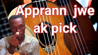 koman pou apprann  jwe gita ak pick , tuto guitar