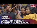 Anak Jadi Korban! Karena Hutang Bapak! | Garis Tangan ANTV | Eps 98 (1/4)