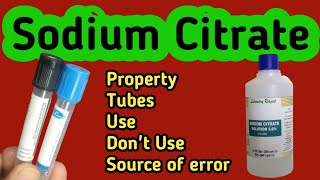 All about 💙 Sodium citrate 💙anticoagulant || Na citrate Property, Use, Vials \u0026 Error 💉