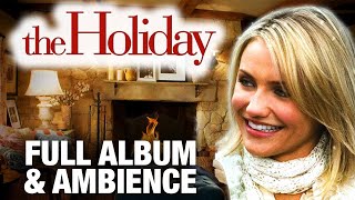 The Holiday Full Album | OST | Christmas Winter Cottage with Fire | Ambient | Hans Zimmer Soundtrack