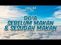 DO'A SEBELUM MAKAN DAN SESUDAH MAKAN - AIMAN DNB [VIDEO LIRIK]