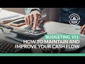 Budgeting 101: How to Maintain and Improve Your Cash Flow