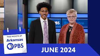 This Month At Arkansas PBS: June 2024