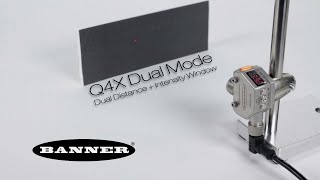 Banner Q4X: Dual Mode, Dual Distance + Intensity Window