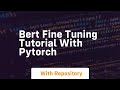 bert fine tuning tutorial with pytorch