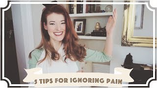 5 Tips for Ignoring Pain