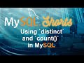 Episode-082 - Using 'distinct' and 'count()' in MySQL