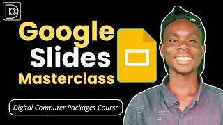 Google Slides Masterclass for Beginners – Create Stunning Presentations (Full Course Tutorial)