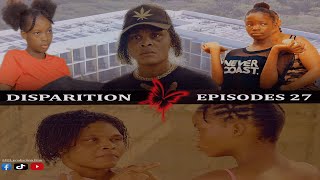 DISPARITION EPISODES 27 [ BIG DUEL DANIE DE DOUBLE SOU MANMAN DANICA 😳 ]