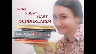 OCAK-ŞUBAT-MART AYI OKUDUKLARIM!