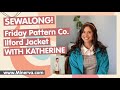 Minerva Sew-Along - Friday Pattern Company Ilford Jacket