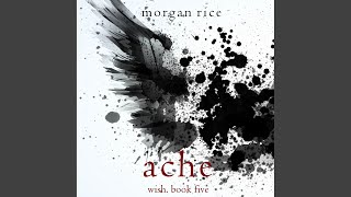 Chapter 102 - Ache (Wish, Book Five)