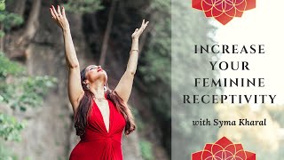 How to Increase Your Feminine Receptivity to Attract Everything as Goddess