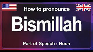 Bismillah Pronunciation Correctly , How to Pronounce Bismillah in American English