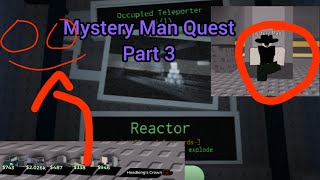 Solo Mystery Man Quest Part 3! (Reactor) | World Tower Defense 1.11