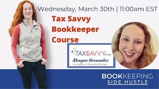 Tax Savvy Bookkeeper Course Review with Meagan Hernandez