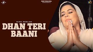 DHAN TERI BAANI - MISS NEELAM | New Punjabi Songs 2016 | Latest Punjabi Songs | @Mad4Music1