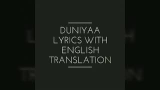 Duniyaa lyrics with English translation