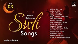 Bollywood Sufi Songs I Best of Sufi Jukebox I Sufi Audio I Jukebox Part  03