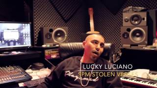 Lucky Luciano talks about SPM Stolen Verses