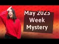 What week is May 2023?