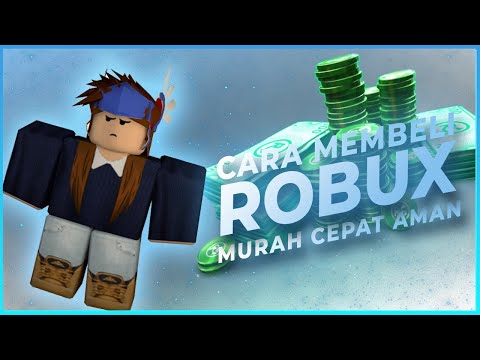 Cara Membeli Robux Murah Cepat & Aman | Roblox Tutorial - YouTube