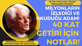 Milyonların İzlediği ve Okuduğu Borsa Adam’ın Notları! İşte bütün Notlar… Peter Lynch