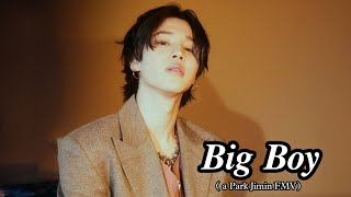 BTS Jimin FMV- Big Boy