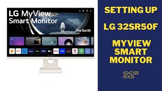 Setting up LG 32SR50F MyView Smart Monitor (32\