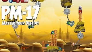 Angry Birds Star Wars 2 Level PM-17 Master Your Destiny 3 Star Walkthrough