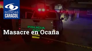 Masacre en Ocaña: asesinaron a tres jóvenes en una tienda