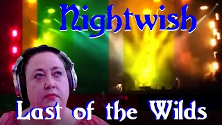Last of the Wilds | Nightwish | First time reaction