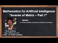 Machine Learning Tutorial Python Mathematics : 9. Inverse of a Matrix | Determinant | Minors |Part 1