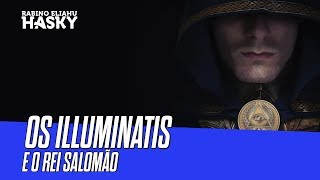 OS ILLUMINATIS E O REI SALOMÃO