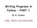 Writing Programs in Python: Module 2-Part 1