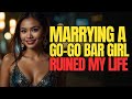 I Married a Thai Go-Go Girl and It Ruined My Life | Thailand Stories