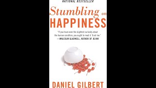 Plot summary, “Stumbling on Happiness” by Daniel Todd Gilbert in 5 Minutes - Book Review