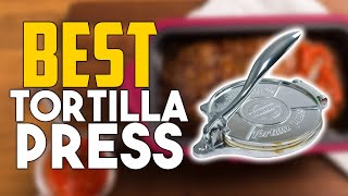 ⭐ Best Tortilla Press 2024 - Top 7 Tortilla Press