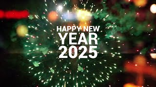 Welcome 2025! 🎉 Happy New Year 2025 | New Year Celebration \u0026 Countdown 2025