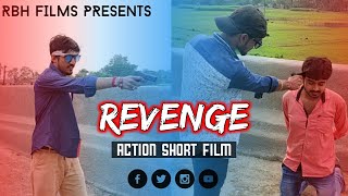 REVENGE | Latest Action Short Film | RBH FILMS PRESENT