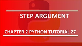 Step Argument : Python tutorial 27