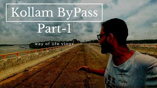 kavanad kollam bypass Bridge stunning views- exclusive preview -part 1- Malayalam VLOG